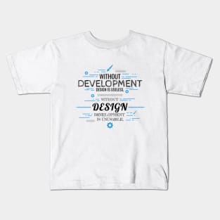 Without Development and Design (Light) Kids T-Shirt